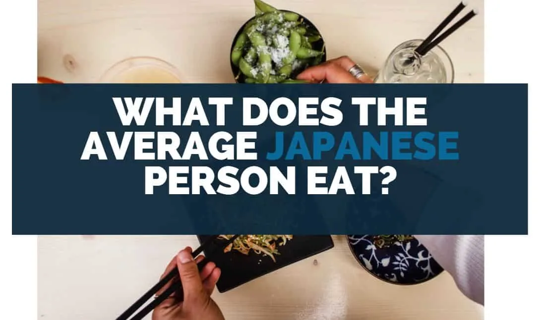 What Does the Average Japanese Person Eat?