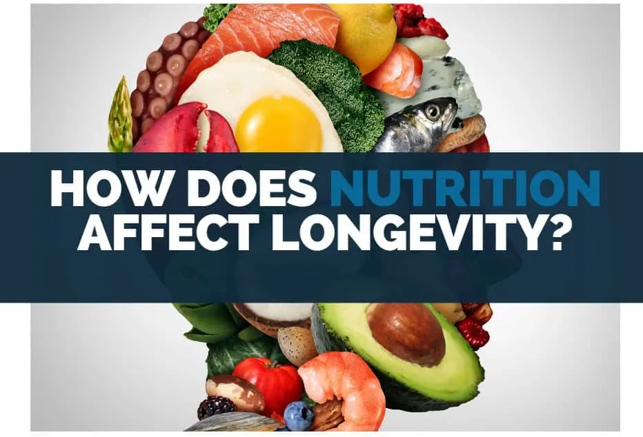 how does nutrition affect longevity