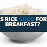 is rice good for breakfast