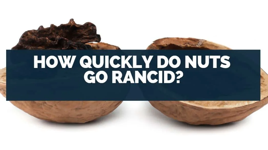 how quickly do nuts go rancid