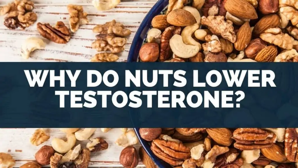 Why Do Nuts Lower Testosterone