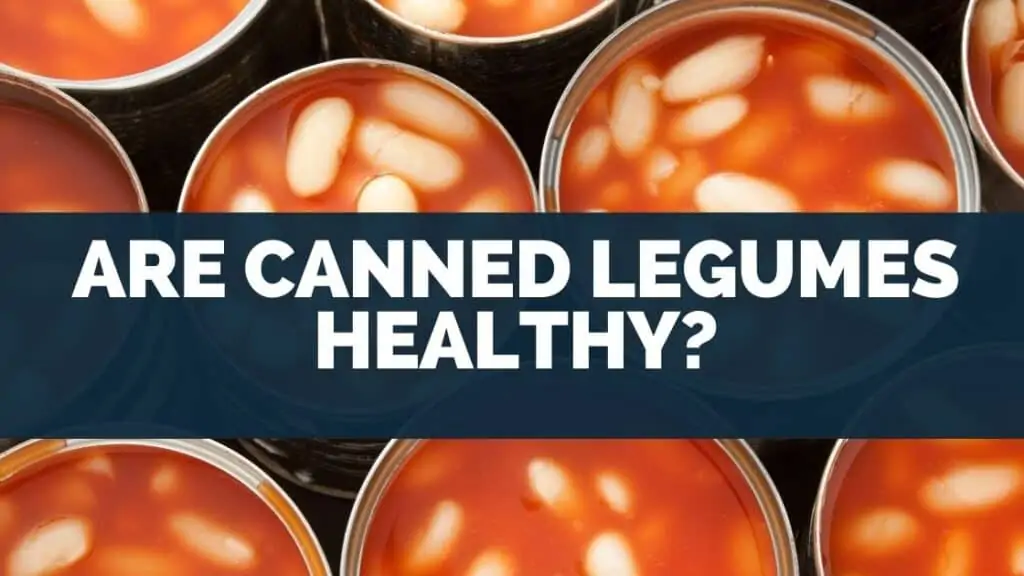 Are Canned Legumes Healthy
