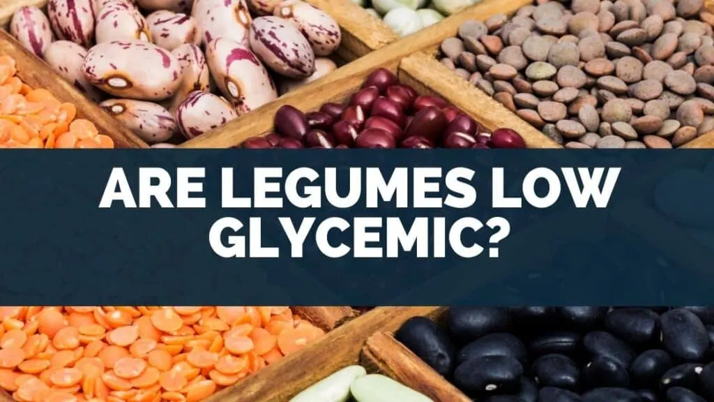 Are Legumes Low Glycemic