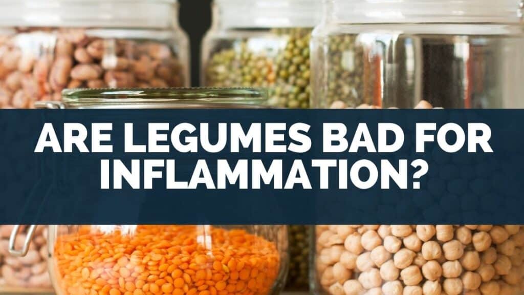 Are legumes bad for inflammation