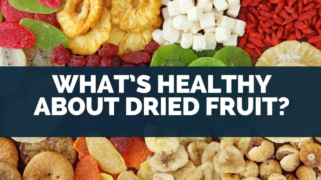 What’s Healthy About Dried Fruit? to Fresh] Eat For Longer