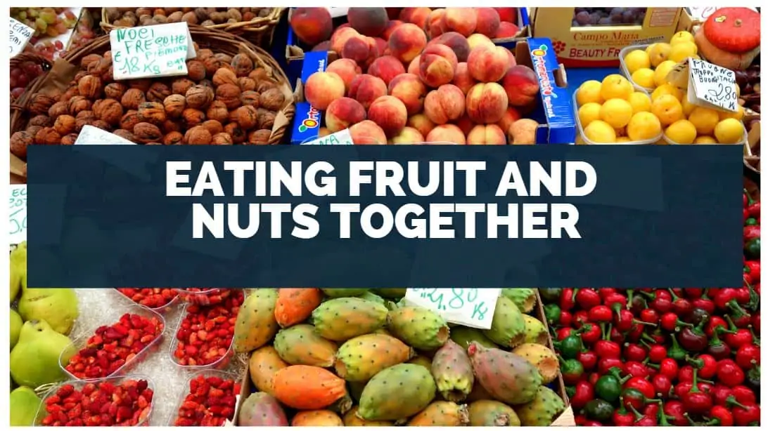 eating fruit and nuts together