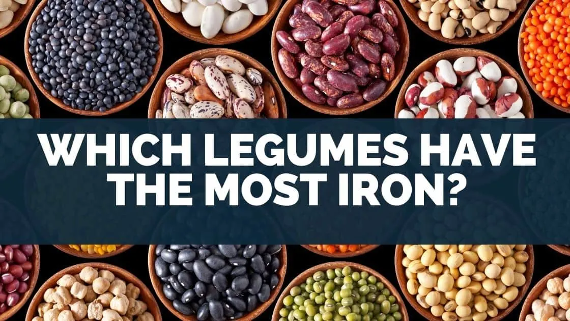 Which Legumes Have the Most Iron