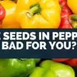 Are Seeds In Peppers Bad For You