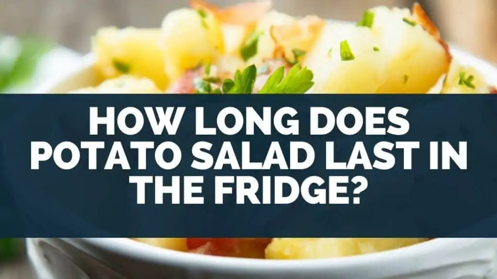 How Long Does Potato Salad Last In The Fridge