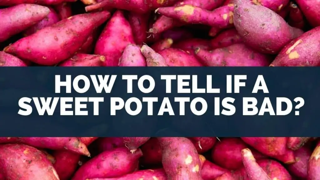 How To Tell If A Sweet Potato Is Bad