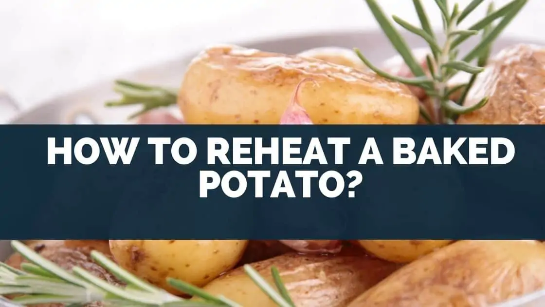 How To Reheat A Baked Potato