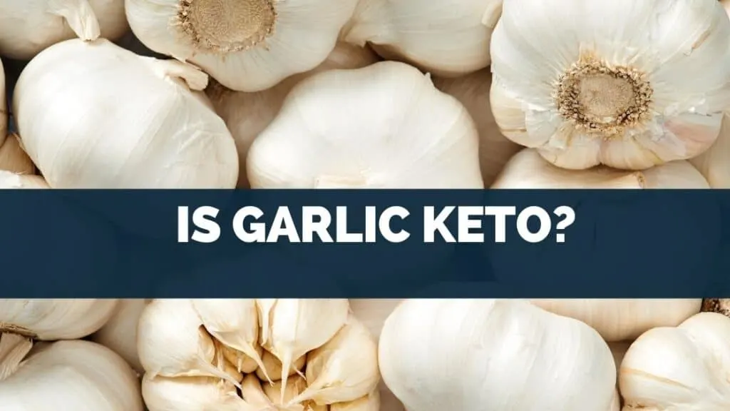 Is garlic keto