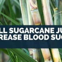 Will Sugarcane Juice Increase Blood Sugar