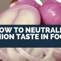 How To Neutralize Onion Taste In Food