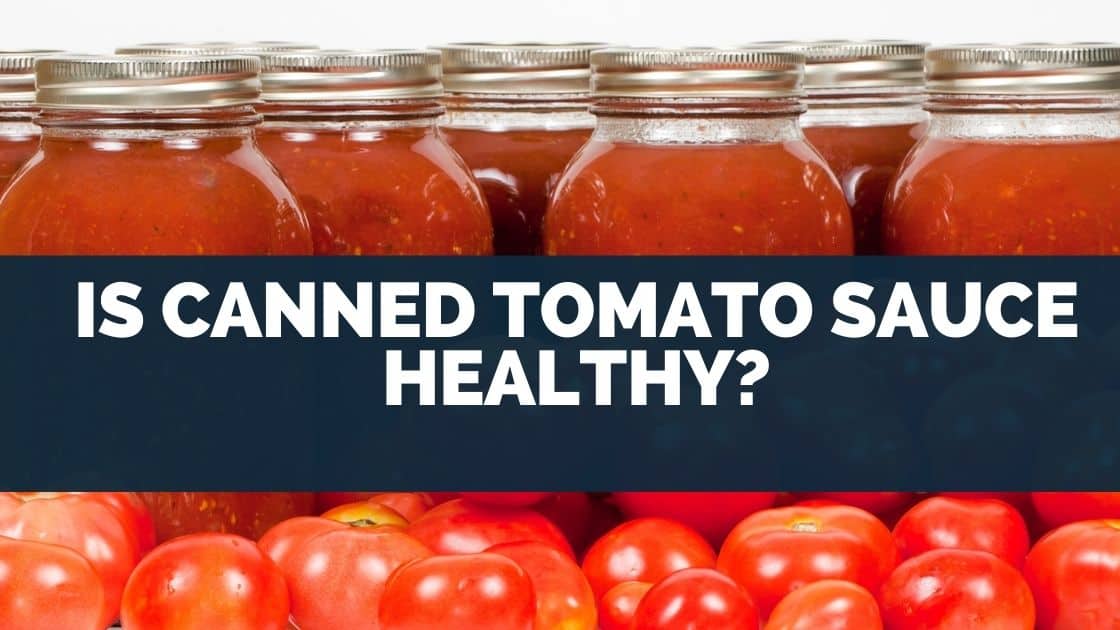 Is Canned Tomato Sauce Healthy? [Whole V Chopped] Eat For Longer
