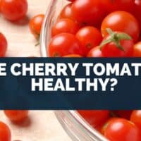Are Cherry Tomatoes Healthy