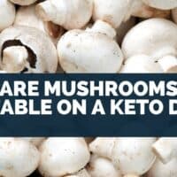 Are Mushrooms Suitable On A Keto Diet