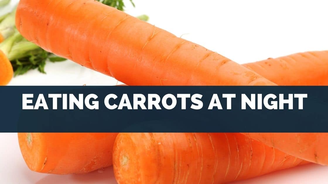 Eating Carrots at Night