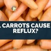 Will Carrots Cause Acid Reflux?
