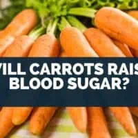 Will Carrots Raise Blood Sugar
