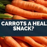 Are Carrots a Healthy Snack
