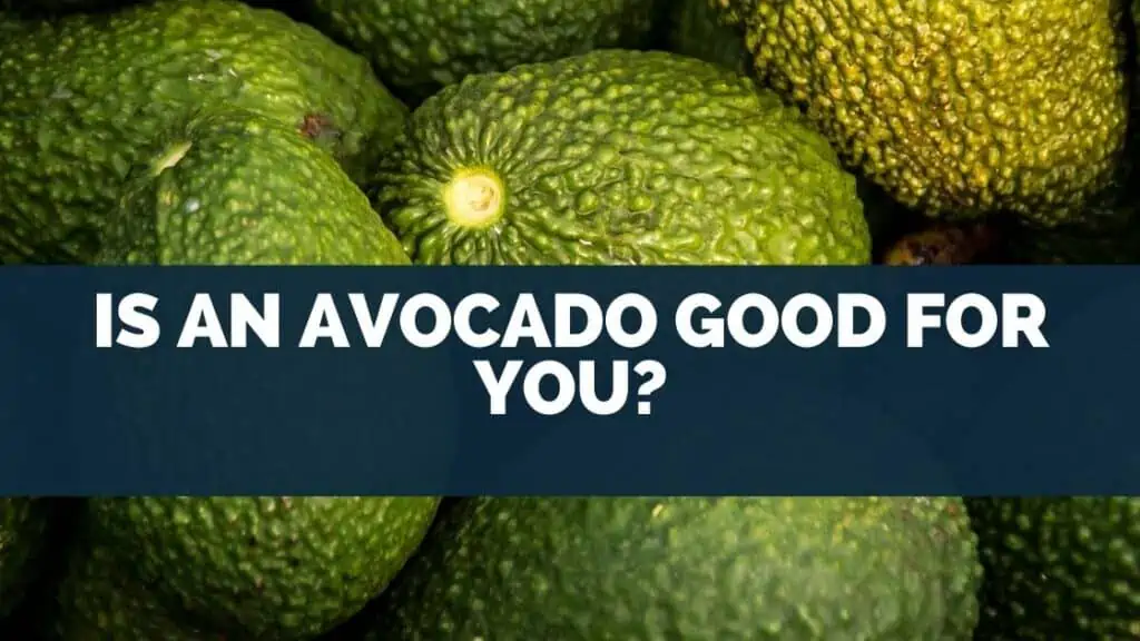 Is An Avocado Good For You