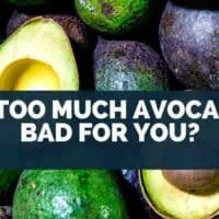 Is Too Much Avocado Bad For You