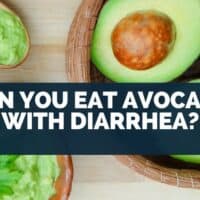 Can You Eat Avocado With Diarrhea?