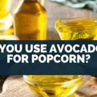Can You Use Avocado Oil For Popcorn?