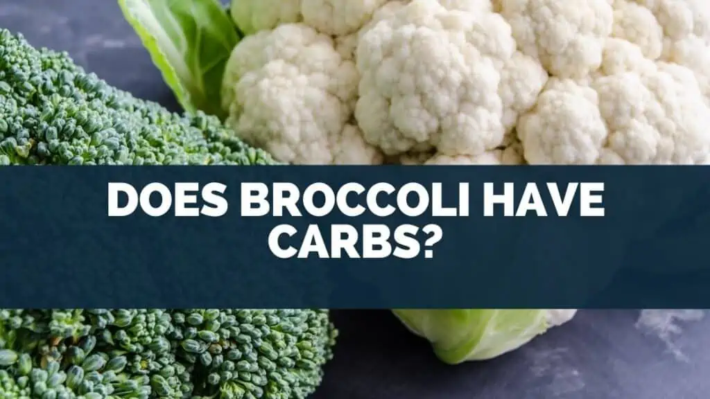 Does Broccoli Have Carbs?