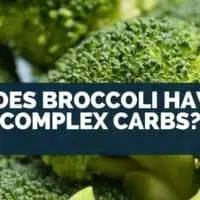 Does Broccoli Have Complex Carbs?