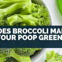 Does Broccoli Make Your Poop Green?