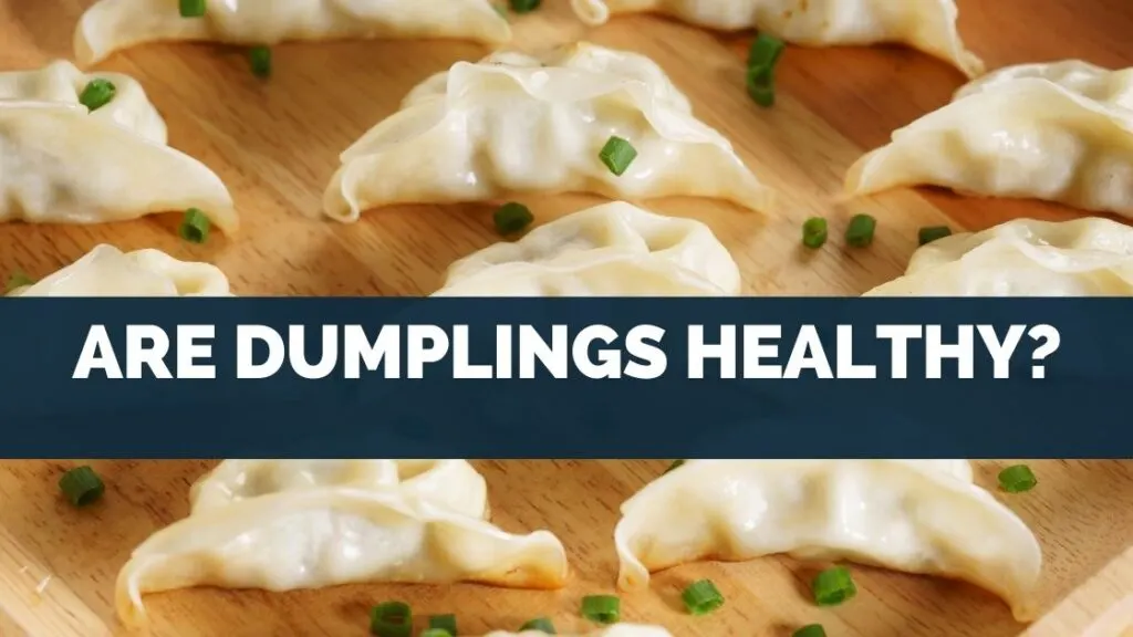 Are Dumplings Healthy