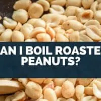Can I Boil Roasted Peanuts