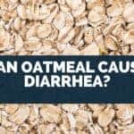 Can Oatmeal Cause Diarrhea