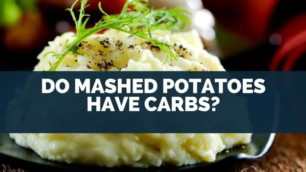 Do Mashed Potatoes Have Carbs