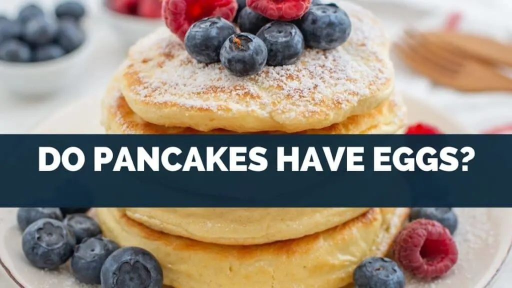 Do Pancakes Have Eggs