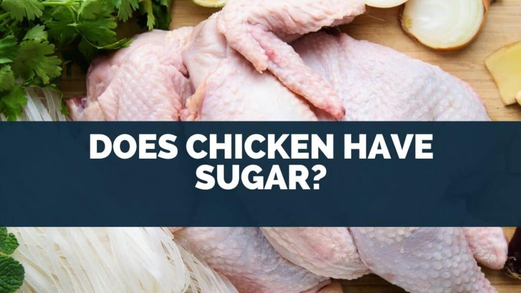 Does Chicken Have Sugar