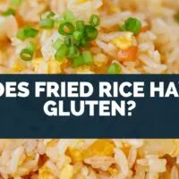 Does Fried Rice Have Gluten