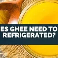 Does Ghee Need To Be Refrigerated