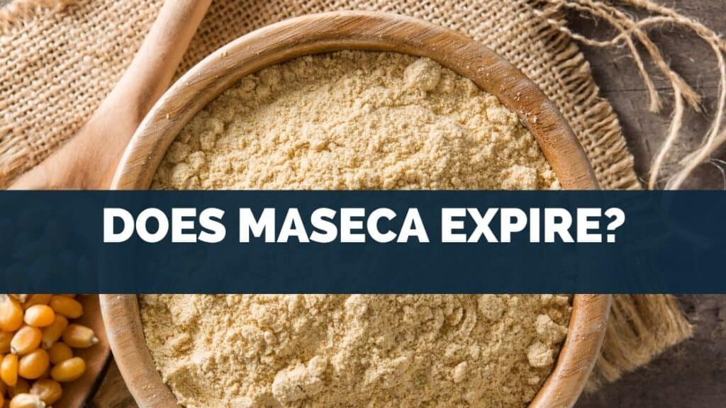 Does Maseca Expire