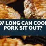 How Long Can Cooked Pork Sit Out