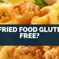 Is Fried Food Gluten-Free?