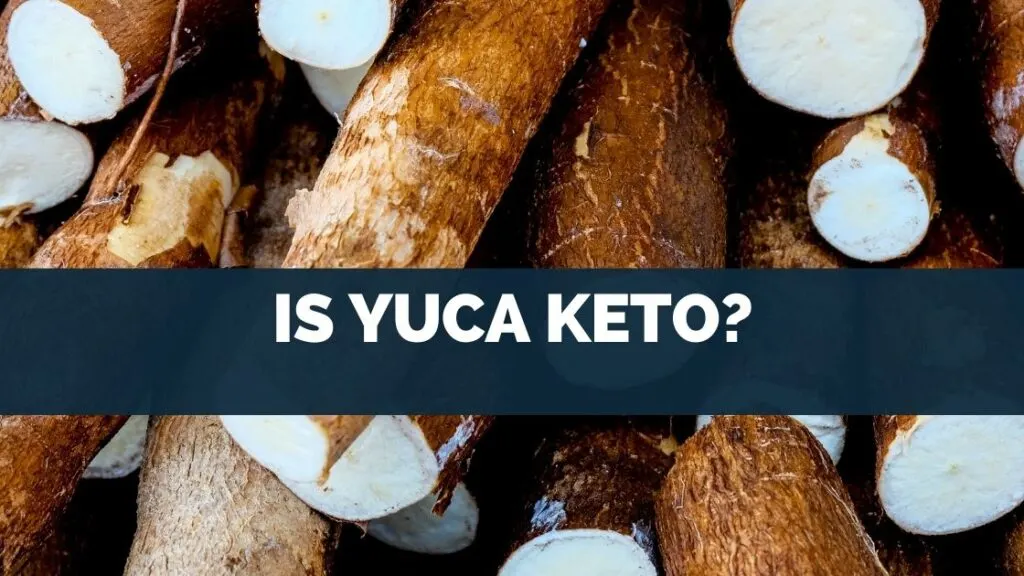 Is Yuca Keto