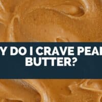 Why Do I Crave Peanut Butter?