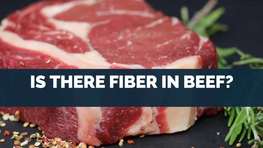 Is There Fiber In Beef?