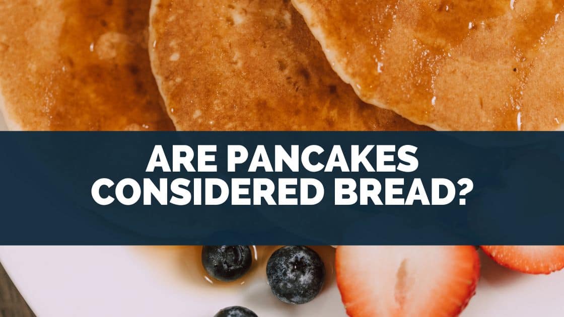 Are Pancakes Considered Bread?