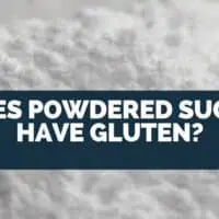 Does Powdered Sugar Have Gluten?