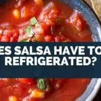 Does Salsa Have To Be Refrigerated?
