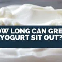 How Long Can Greek Yogurt Sit Out